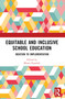 Equitable and Inclusive School Education (Ideation to Implementation) by Bharti Kaushik, 9781032573502