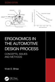 Ergonomics in the Automotive Design Process (Concepts, Issues and Methods) by Vivek D. Bhise, 9781032779621