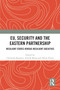 EU, Security and The Eastern Partnership (Resilient States versus Resilient Societies) by Christian Kaunert, Giselle Bosse, Alena Vieira, 9781032866628