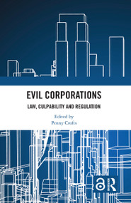 Evil Corporations (Law, Culpability and Regulation) by Penny Crofts, 9781032514932