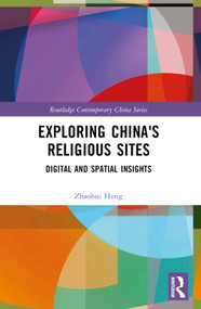 Exploring China's Religious Sites (Digital and Spatial Insights) by Zhaohui Hong, 9781032801049