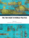 The Far-Right in World Politics by Alexander Anievas, Richard Saull, 9781032755380