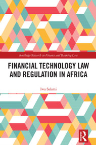 Financial Technology Law and Regulation in Africa by Iwa Salami, 9781032004129