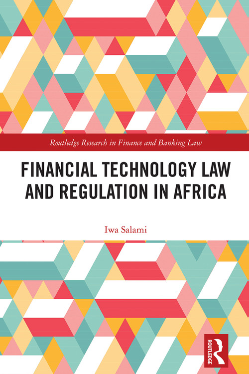 Financial Technology Law and Regulation in Africa by Iwa Salami, 9781032004129