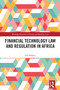 Financial Technology Law and Regulation in Africa by Iwa Salami, 9781032004129