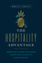 The Hospitality Advantage (Embracing the Competitive Power of Exceptional Hospitality in Every Industry) by Bruce Craul, 9798891882584