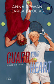 Guard Your Heart by Anna Rowan, Carla Brooks, 9798893312515