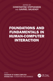 Foundations and Fundamentals in Human-Computer Interaction by Constantine Stephanidis, Gavriel Salvendy, 9781032800349