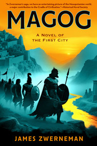 Magog (A Novel of the First City) by James Zwerneman, 9798895151853
