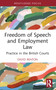 Freedom of Speech and Employment Law (Practice in the British Courts) by David Renton, 9781032724294