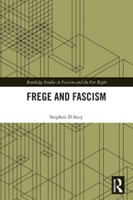 Frege and Fascism by Stephen D'Arcy, 9781032119748