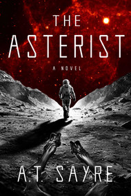 The Asterist by A.T. Sayre, 9798895151990