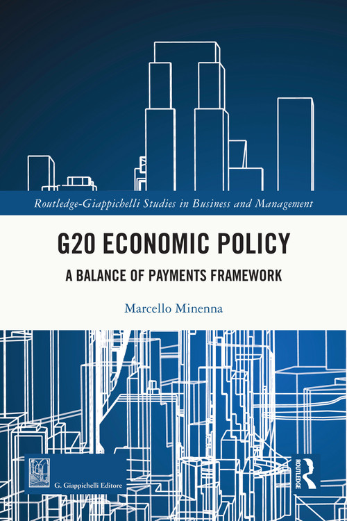 G20 Economic Policy (A Balance of Payments Framework) by Marcello Minenna, 9781032812854