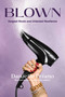 Blown (Tangled Roots and Untamed Resilience) by Danielle Priano, 9798895655313