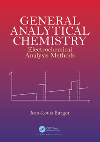 General Analytical Chemistry (Electrochemical Analysis Methods) by Jean-Louis Burgot, 9781032124438