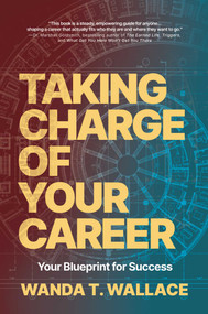 Taking Charge of Your Career (Your Blueprint for Success) by Wanda T. Wallace, 9798895657089