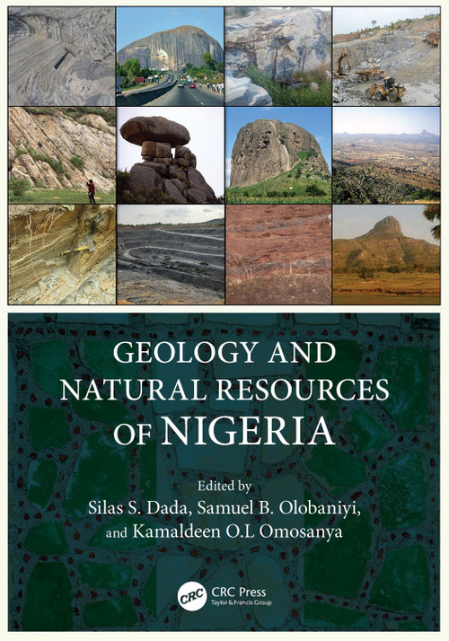 Geology and Natural Resources of Nigeria by Silas S. Dada, Samuel B. Olobaniyi, Kamaldeen O.L Omosanya, 9781032594866