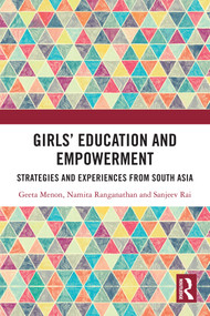 Girls' Education and Empowerment (Strategies and Experiences from South Asia) by Geeta Menon, Namita Ranganathan, Sanjeev Rai, 9781032827865