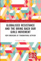 Globalised Resistance and the Bring Back Our Girls Movement (New Dimensions of Transnational Activism) by Titilope F. Ajayi, 9781032679730
