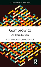 Gombrowicz (An Introduction) by Aleksandra Konarzewska, 9781032025759