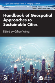 Handbook of Geospatial Approaches to Sustainable Cities by Qihao Weng, 9781032155340
