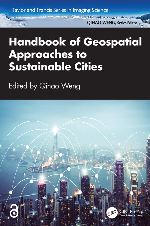Handbook of Geospatial Approaches to Sustainable Cities by Qihao Weng, 9781032155340