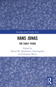 Hans Jonas (The Early Years) by Daniel M. Herskowitz, Elad Lapidot, Christian Wiese, 9781032575698
