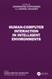 Human-Computer Interaction in Intelligent Environments by Constantine Stephanidis, Gavriel Salvendy, 9781032791388
