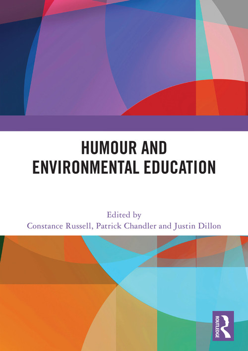 Humour and Environmental Education by Constance Russell, Patrick Chandler, Justin Dillon, 9781032948720