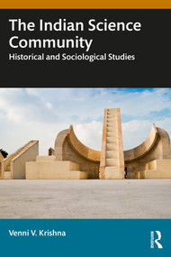 The Indian Science Community (Historical and Sociological Studies) by Venni V. Krishna, 9781032844268