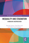 Inequality and Stagnation (A Monetary Interpretation) by Santiago Capraro, Carlo Panico, Luis Torres-González, 9781032498805