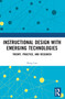 Instructional Design with Emerging Technologies (Theory, Practice, and Research) by Heng Luo, 9781032880181
