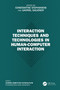 Interaction Techniques and Technologies in Human-Computer Interaction by Constantine Stephanidis, Gavriel Salvendy, 9781032791371