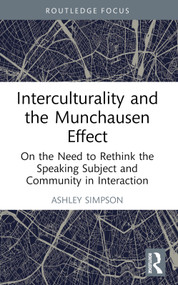 Interculturality and the Munchausen Effect (On the Need to Rethink the Speaking Subject and Community in Interaction) by Ashley Simpson, 9781032255248