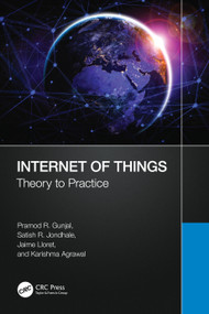 Internet of Things (Theory to Practice) by Pramod R. Gunjal, Satish R. Jondhale, Jaime Lloret Mauri, Karishma Agrawal, 9781032253930