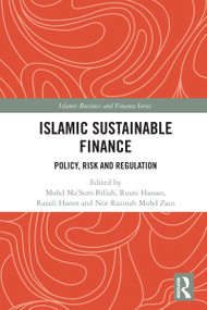 Islamic Sustainable Finance (Policy, Risk and Regulation) by Mohd Ma'Sum Billah, Rusni Hassan, Razali Haron, Nor Razinah Mohd Zain, 9781032497853