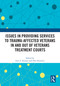 Issues in Providing Services to Trauma-Affected Veterans In and Out of Veterans Treatment Courts by Faye S Taxman, Don Hummer, 9781032876887