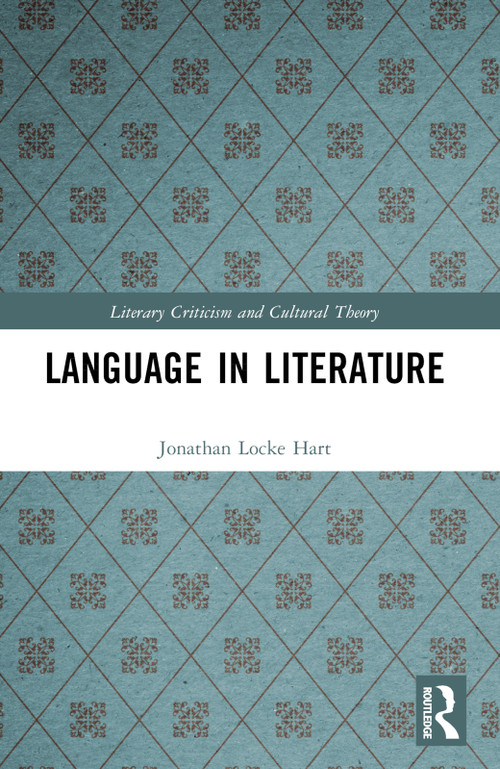 Language in Literature by Jonathan Locke Hart, 9781032729312