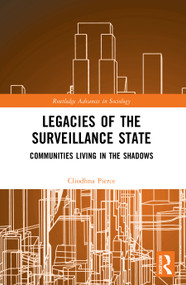 Legacies of the Surveillance State (Communities Living in the Shadows) by Cliodhna Pierce, 9781032285689