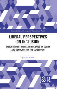 Liberal Perspectives on Inclusion (Enlightenment Values and Debates on Equity and Democracy in the Classroom) by Joseph Mintz, 9781032279954
