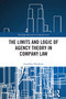 The Limits and Logic of Agency Theory in Company Law by Jonathan Hardman, 9781032277141