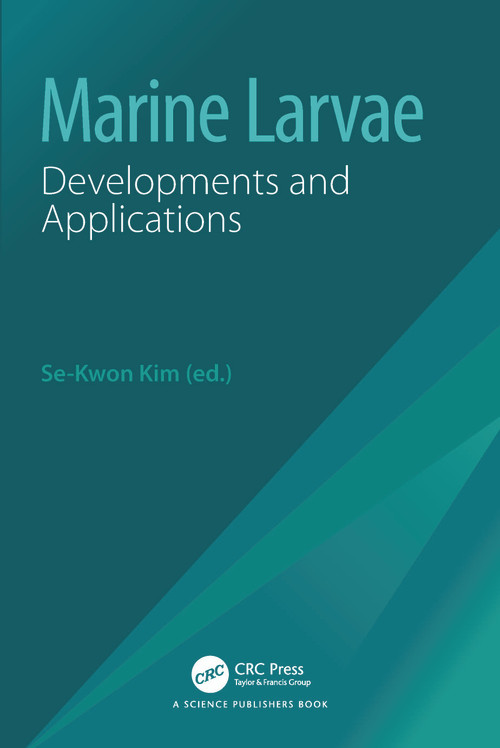 Marine Larvae (Developments and Applications) by Se-Kwon Kim, 9781032417134
