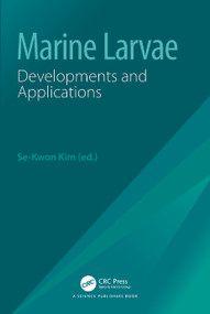 Marine Larvae (Developments and Applications) by Se-Kwon Kim, 9781032417134