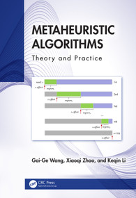 Metaheuristic Algorithms (Theory and Practice) by Gai-Ge Wang, Xiaoqi Zhao, Keqin Li, 9781032727608