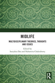 Midlife (Multidisciplinary Theories, Thoughts and Issues) by Sanjukta Das, Nabamita Chakraborty, 9781032939582