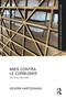 Mies Contra Le Corbusier (The Frame Inevitable) by Gevork Hartoonian, 9781032736440