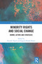 Minority Rights and Social Change (Norms, Actors and Strategies) by Kyriaki Topidi, Eugenia Relaño Pastor, 9781032495323