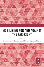Mobilizing for and against the Far-Right by Cristina Flesher Fominaya, Damon Eguiarte Flesher, 9781032950815