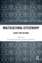 Multicultural Citizenship (Legacy and Critique) by Jean-François Caron, François Boucher, 9781032565095