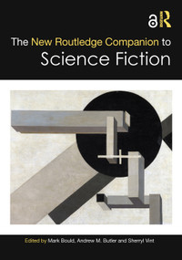 The New Routledge Companion to Science Fiction by Mark Bould, Andrew M. Butler, Sherryl Vint, 9780367690687